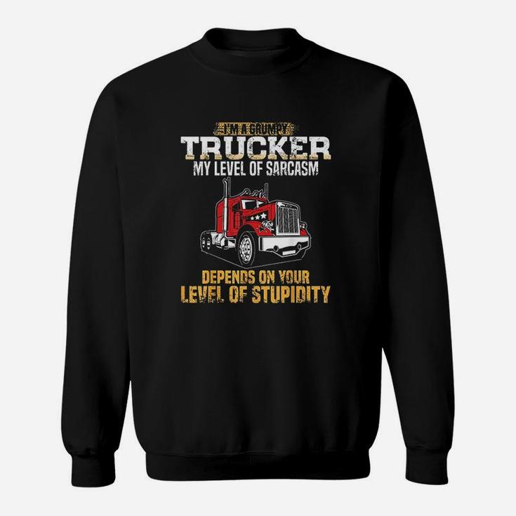 Im A Grumpy Trucker Funny Truck Driver Gifts Trucking Dads Sweat Shirt