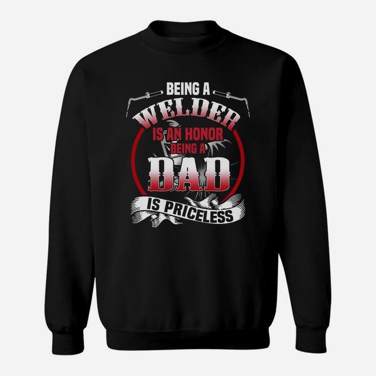 I'm A Welder Dad Shirt - Welding T-shirt Sweat Shirt