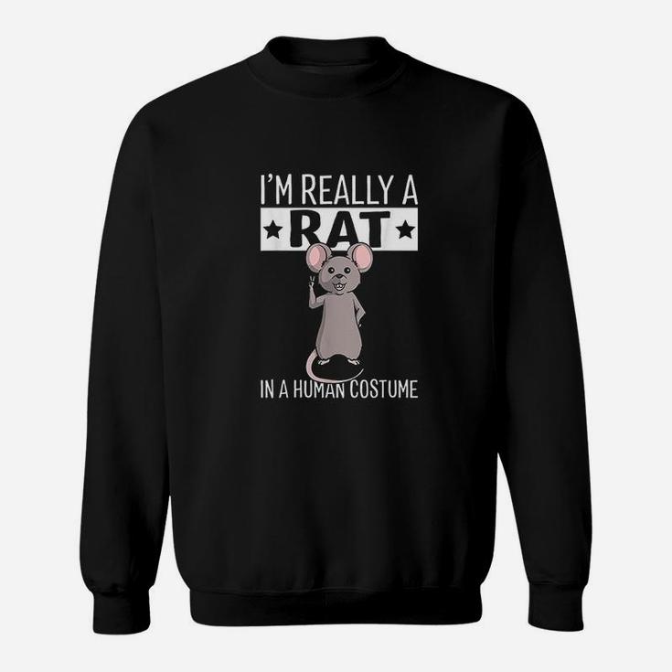 Im Really A Rat In A Human Costume Halloween Funny Sweat Shirt