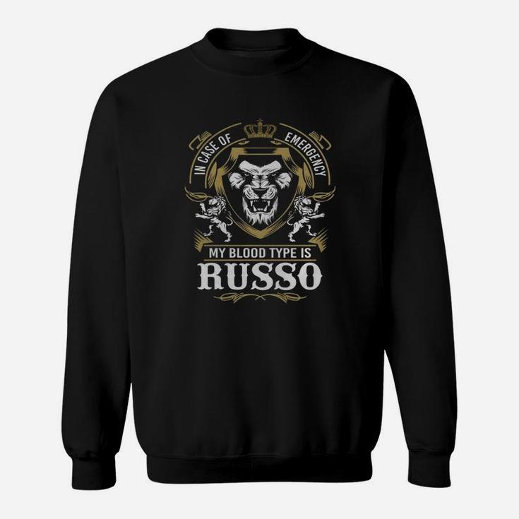 In Case Of Emergency My Blood Type Is Russo Sweatshirt
