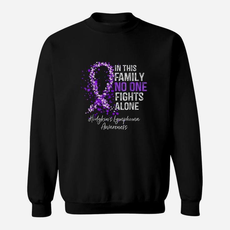 In This Family No One Fights Alone Hodgkins Lymphoma Sweat Shirt