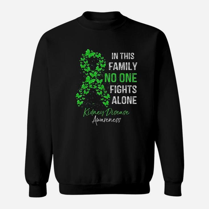 In This Family No One Fights Alone Kidney Disease Awareness Sweat Shirt