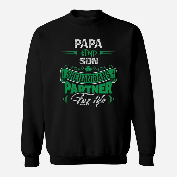 Irish St Patricks Day Papa And Son Shenanigans Partner For Life Family Gift Sweat Shirt