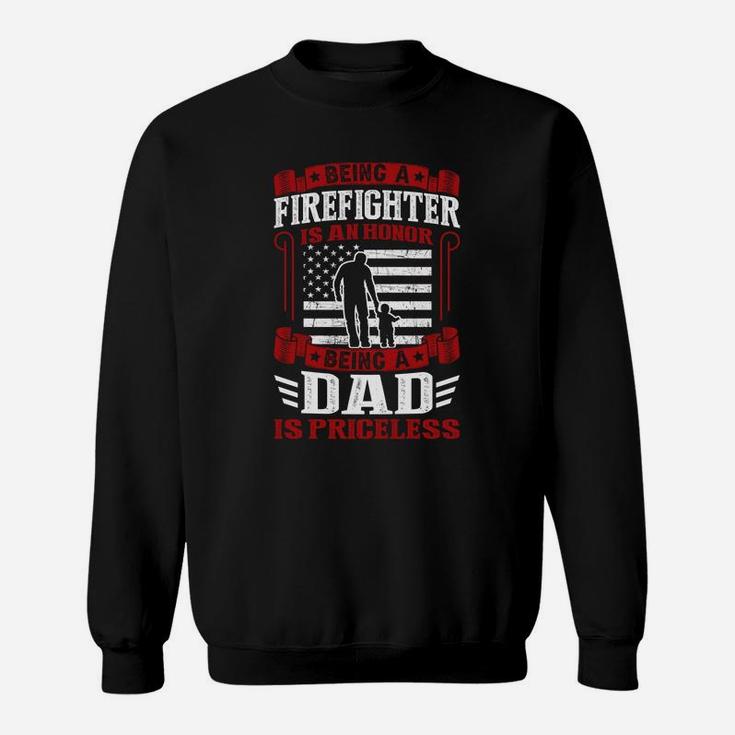 Is An Honor To Be A Firefighter Dad Jobs Gifts Sweat Shirt