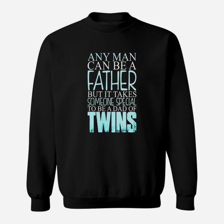 It Takes Someone Special To Be A Dad Of Twins Sweatshirt