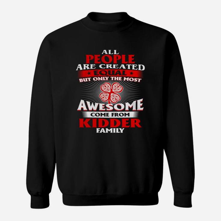 It's A Kidder Thing You Wouldn't Understand - Name Custom T-shirts Sweat Shirt