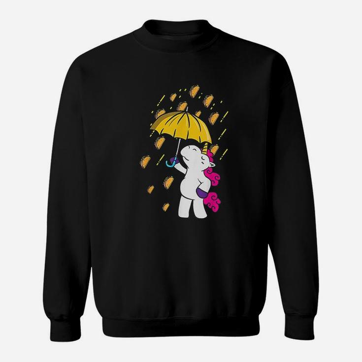 Its Raining Tacos Funny Unicorn Tacos Gift Sweat Shirt