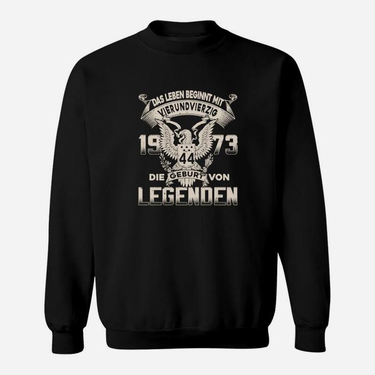 Jahrgang 1973 Legenden Geburtstag Sweatshirt für Jahrestag