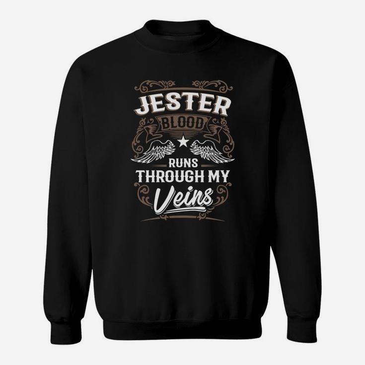 Jester Blood Runs Through My Veins Legend Name Gifts T Shirt Sweat Shirt