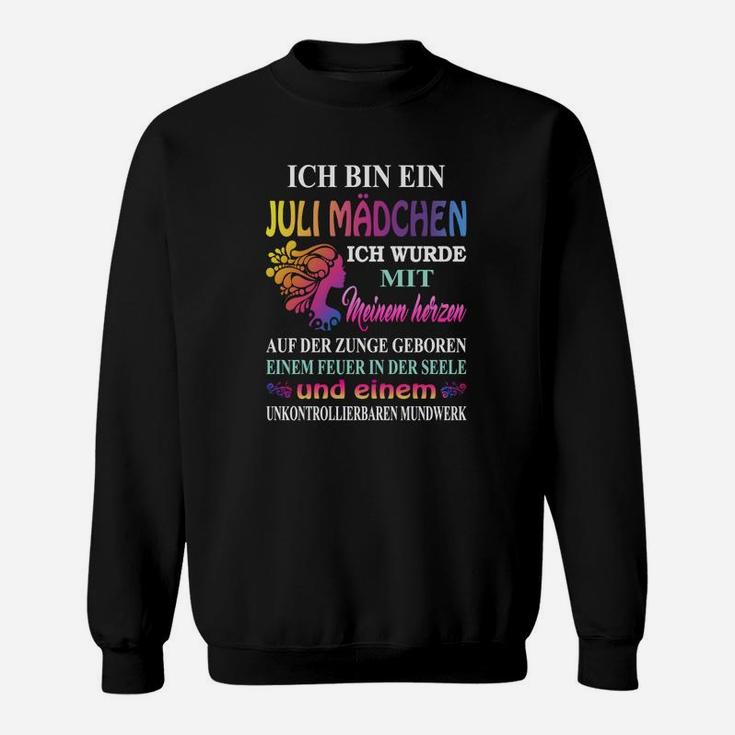 Juli-Geburtstags-Mädchen Sweatshirt Schwarz mit Spruch, Farbakzente