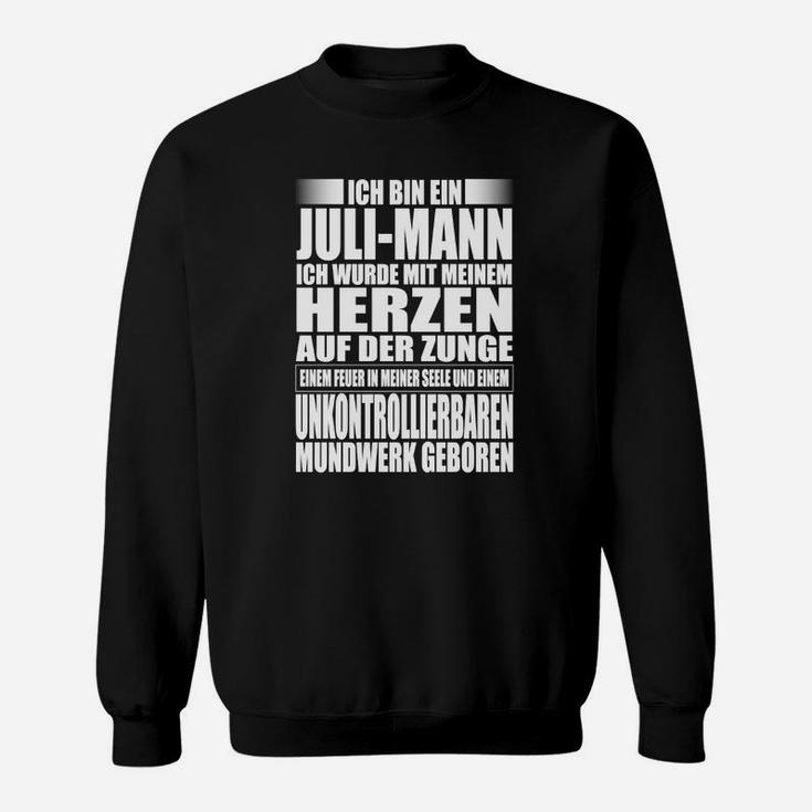 Juli-Mann Geburtstag Sweatshirt, Spruch Herz auf der Zunge Tee