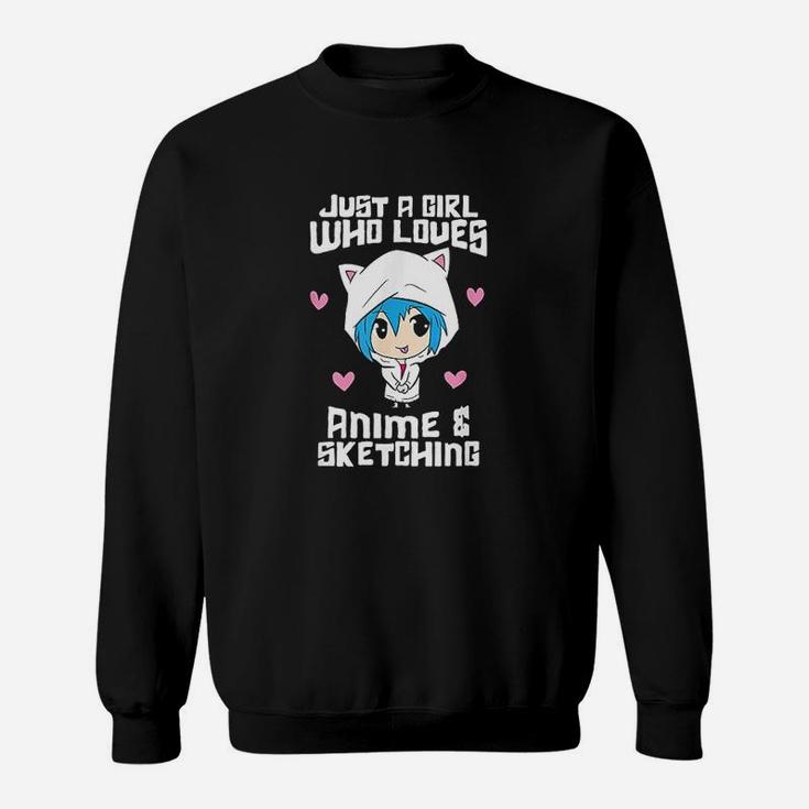 Just A Girl Who Loves Anime And Sketching Funny Anime Sweat Shirt