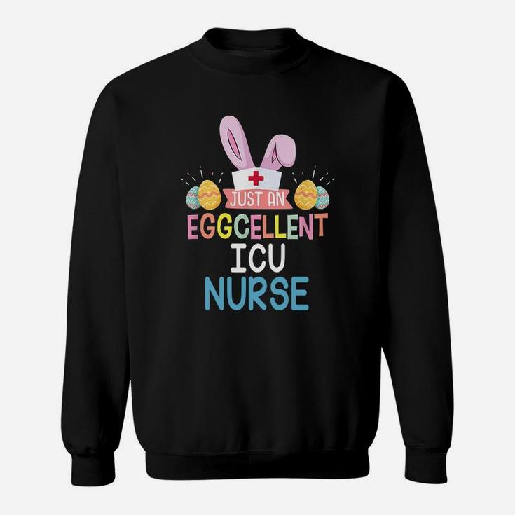 Just An Eggcellent Icu Easter Sunday Nursing Job Title Sweat Shirt