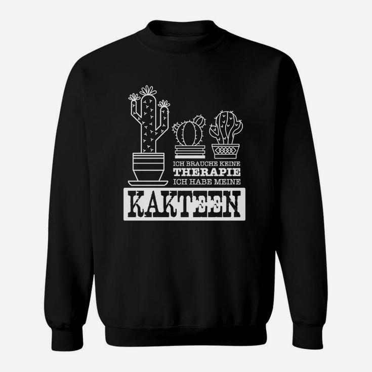 Kaktusliebhaber Schwarzes Sweatshirt, Spruch Therapie durch Kakteen