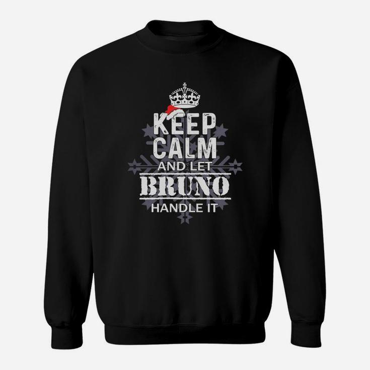 Keep Calm And Let Bruno Handle It Christmas Name Shirt Sweat Shirt