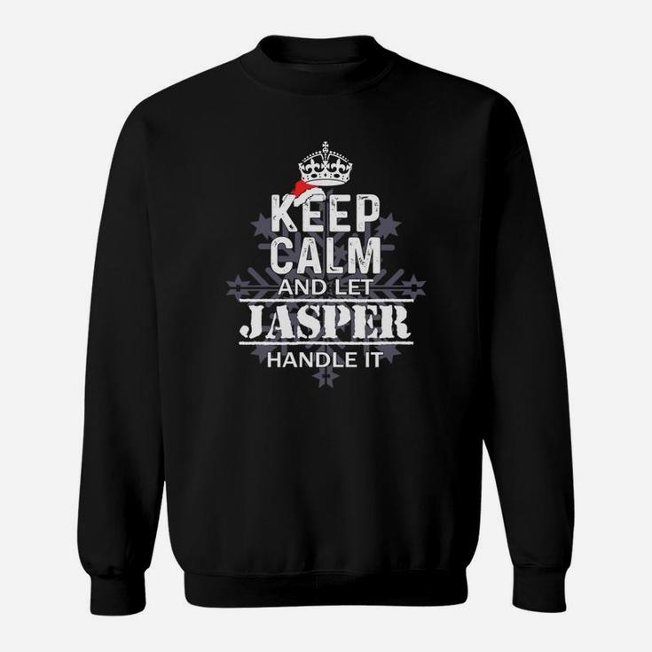 Keep Calm And Let Jasper Handle It Christmas Name Shirt Sweat Shirt