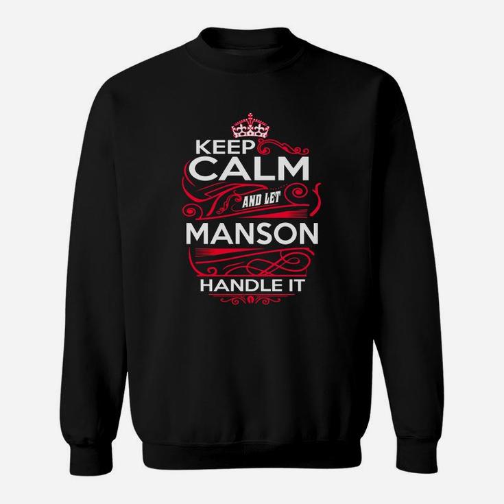 Keep Calm And Let Manson Handle It - Manson Tee Shirt, Manson Shirt, Manson Hoodie, Manson Family, Manson Tee, Manson Name, Manson Kid, Manson Sweatshirt Sweat Shirt