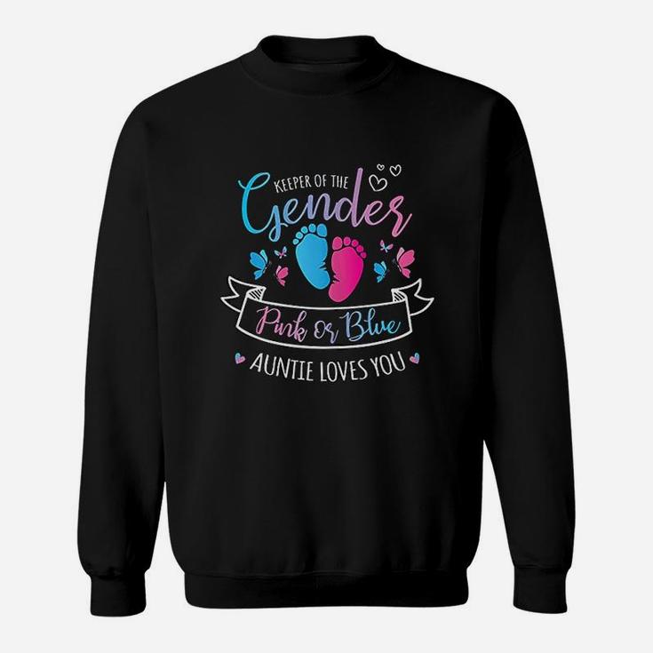 Keeper Of The Gender Reveal Pink Or Blue Auntie Loves You Sweat Shirt