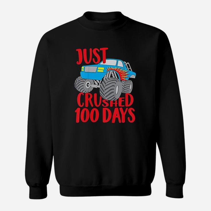 Kids Just Crushed 100 Days Monster Truck 100th Day Of School Sweat Shirt
