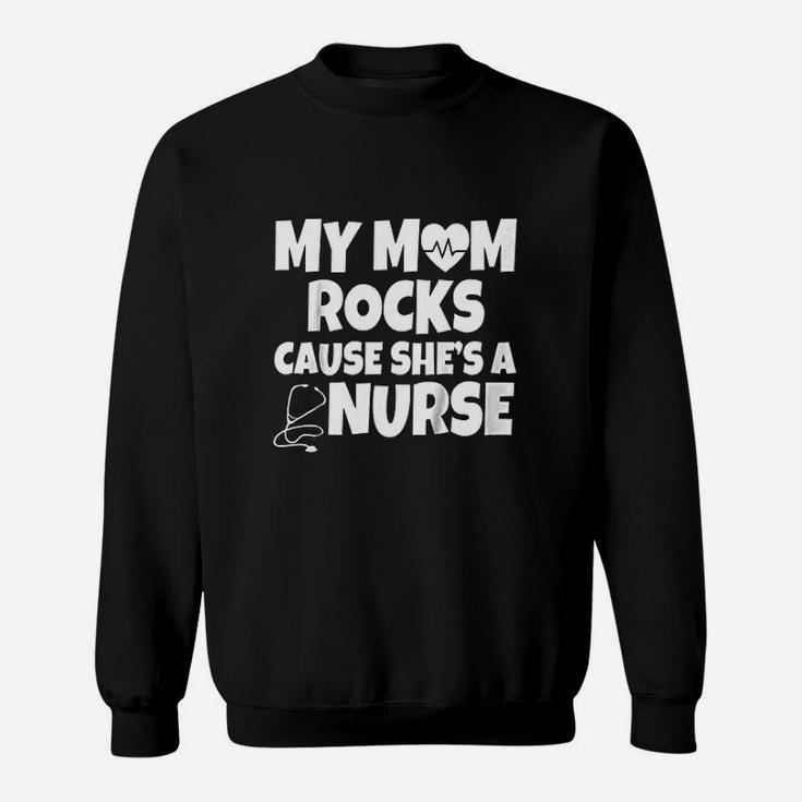 Kids My Mom Rocks Cause She Is A Nurse Kids Sweat Shirt