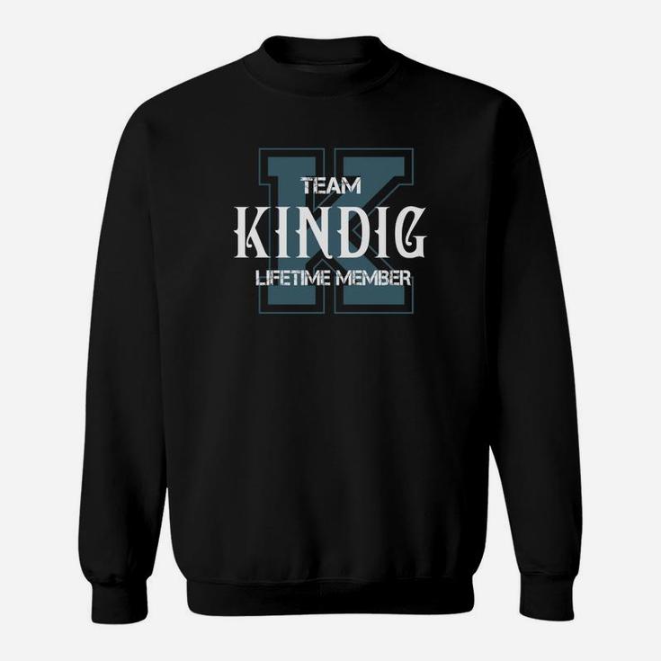 Kindig Shirts - Team Kindig Lifetime Member Name Shirts Sweatshirt