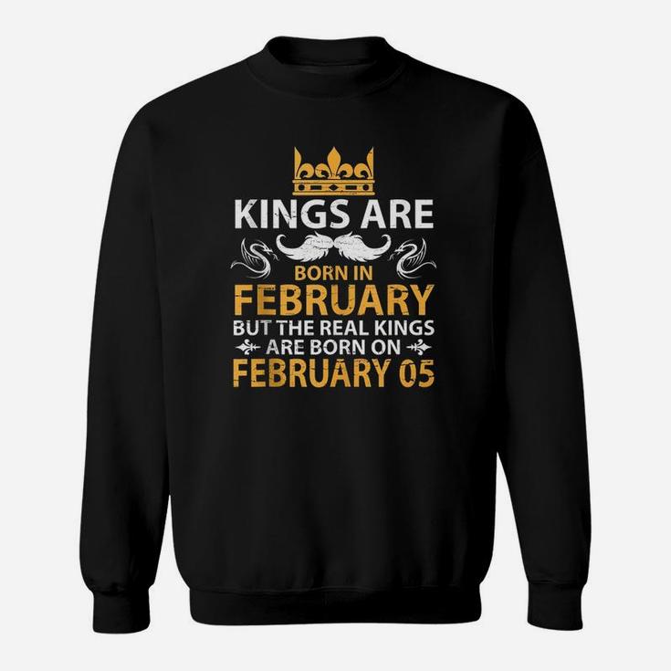Kings Are Born In Feb The Real Kings Are Born On February Sweat Shirt