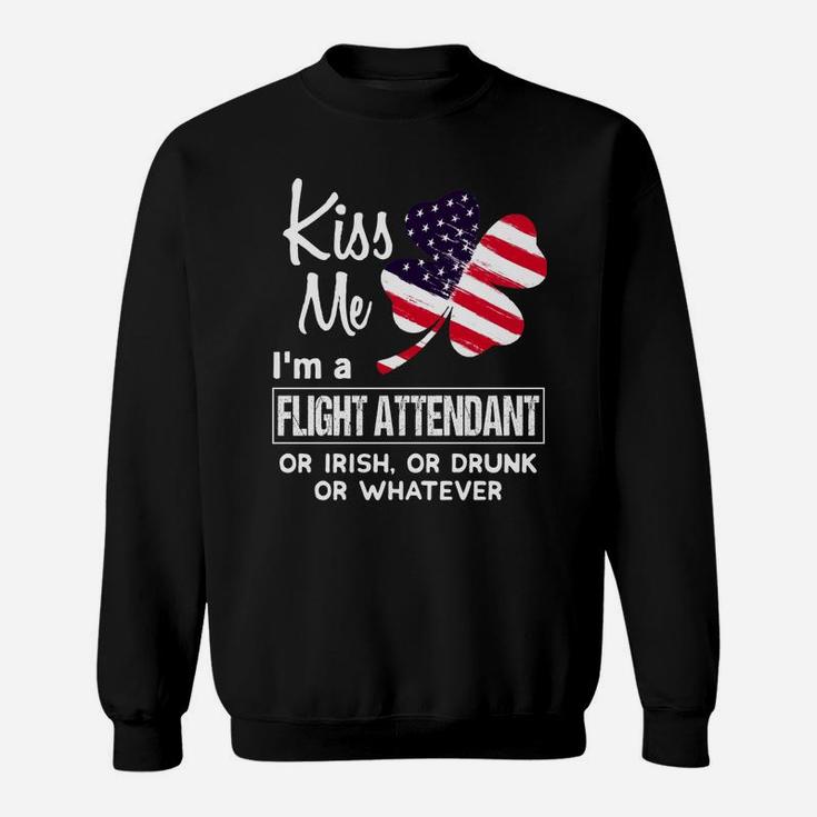 Kiss Me I Am A Flight Attendant Irish Shamrock St Patricks Day 2021 Funny Saying Job Title Sweat Shirt