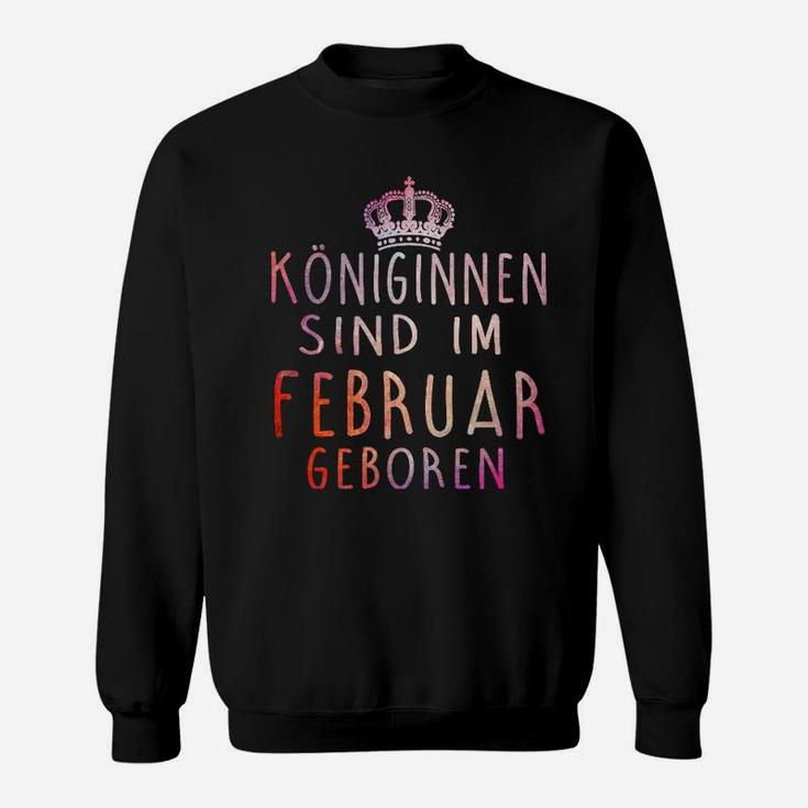 Konignen Sind Im Fevar Geboren Sweatshirt