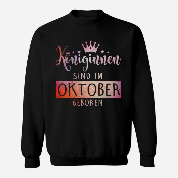 Konignen Sind Im Oktober Georen Sweatshirt