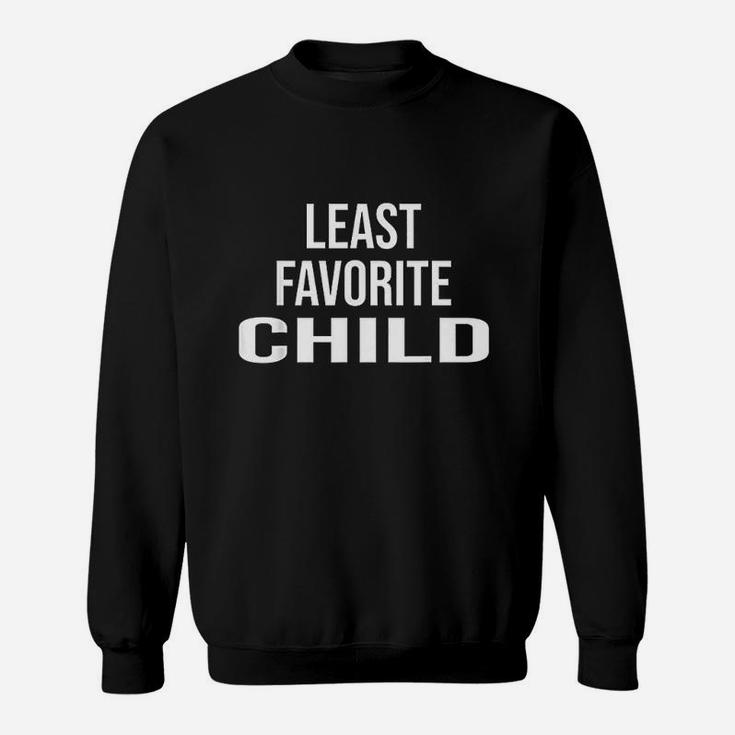 Least Favorite Child Mom Dad Favorite Son Gift Sweat Shirt