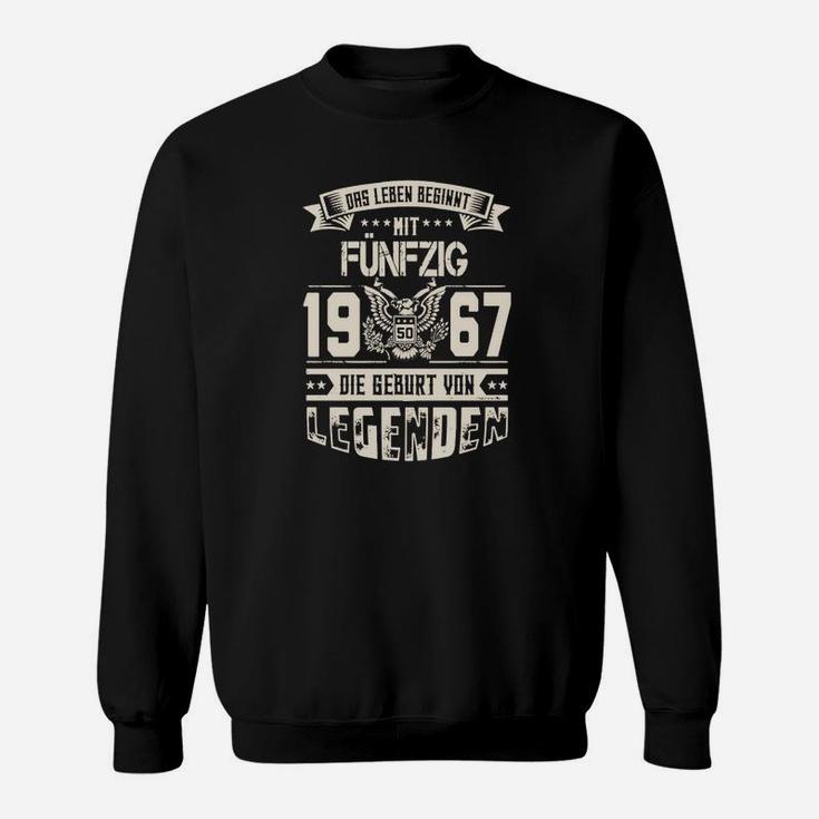Lebensbeginn mit 50Sweatshirt, 1967 Legenden Edition für Geburtstag