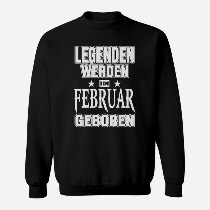 Legenden werden im Februar geboren Sweatshirt, Schwarzes Tee mit Spruch