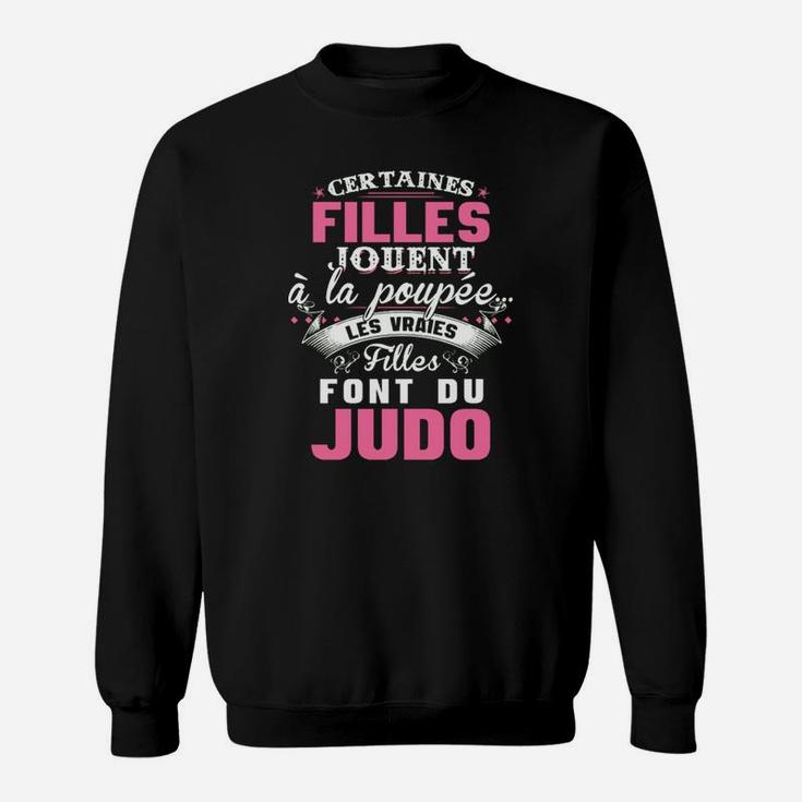 Les Vraies Filles Font Du Judo Sweatshirt