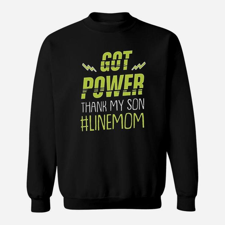 Lineman Got Power Thank My Son Lineman Mom Cool Sweat Shirt