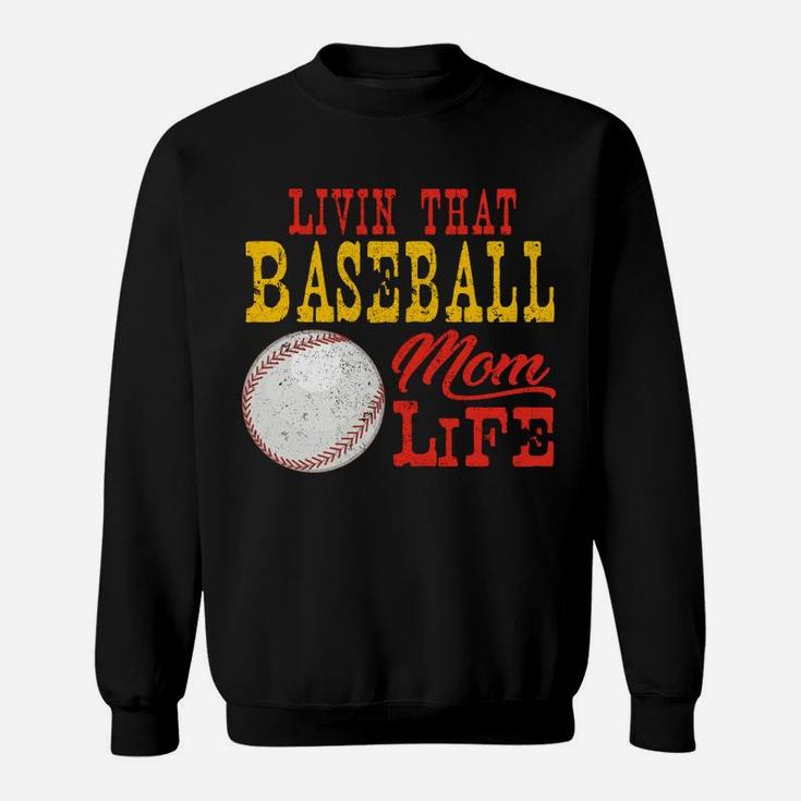 Living That Baseball Mom Life Sports mom gift, gift for mom Sweat Shirt
