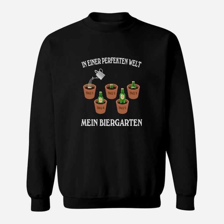 Lustiges Biergarten Sweatshirt Perfekte Welt & Mein Biergarten, Für Bierfans