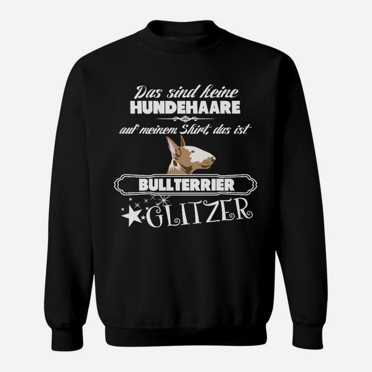 Lustiges Bullterrier Glitzer Sweatshirt, Spruch-Sweatshirt für Hundefreunde