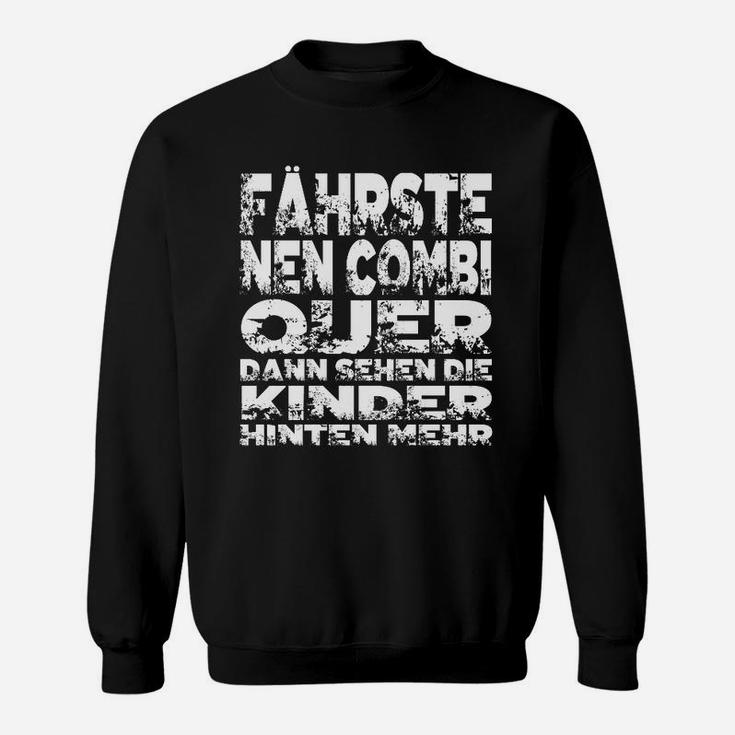 Lustiges Herren Sweatshirt Fährste quer siehste mehr, Für Autofans