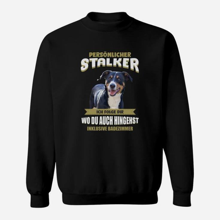 Lustiges Hunde-Fan Sweatshirt Persönlicher Stalker, Spruch für Tierfreunde