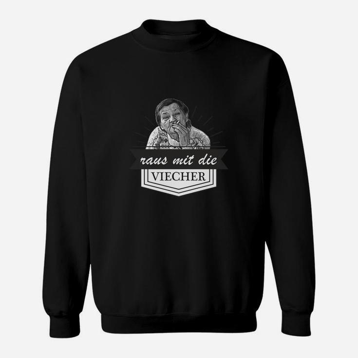 Lustiges Spruch-Sweatshirt Raus mit die Viecher, Schwarzes Comedy-Sweatshirt