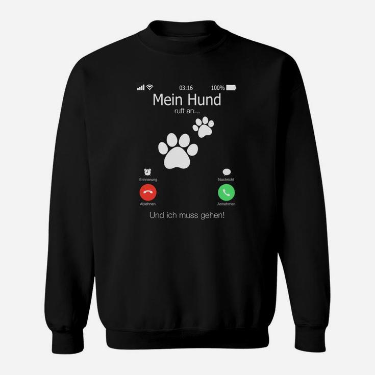 Lustiges Sweatshirt Mein Hund ruft an für Herren & Damen in Schwarz