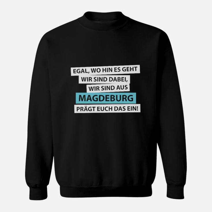 Magdeburg Stolz Sweatshirt, Lokalpatriot Design für Magdeburger