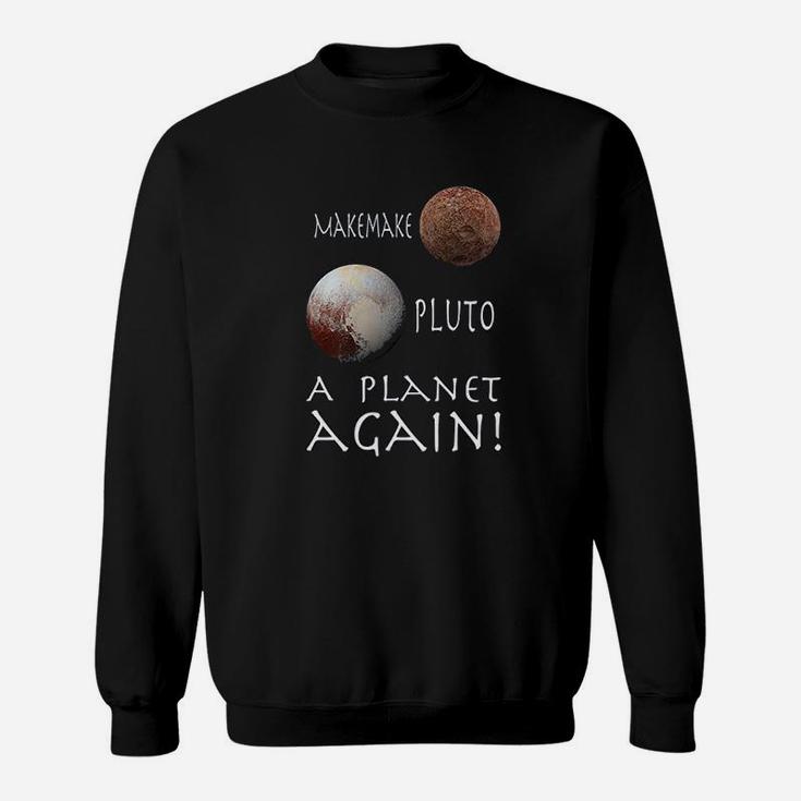 Makemake Pluto With White Text Stacked Planets Sweat Shirt