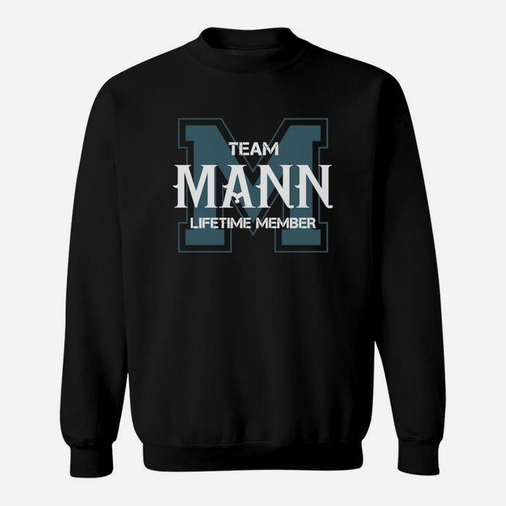Mann Shirts - Team Mann Lifetime Member Name Shirts Sweat Shirt