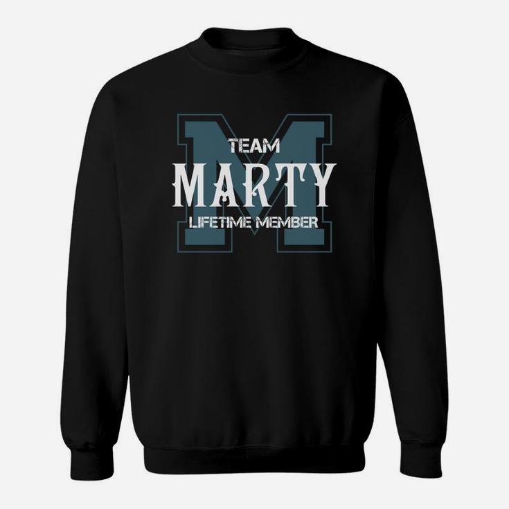 Marty Shirts - Team Marty Lifetime Member Name Shirts Sweatshirt