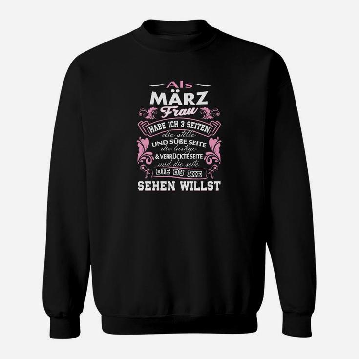 März Frauen Geburtstags-Sweatshirt, Spruch Tee für Sie