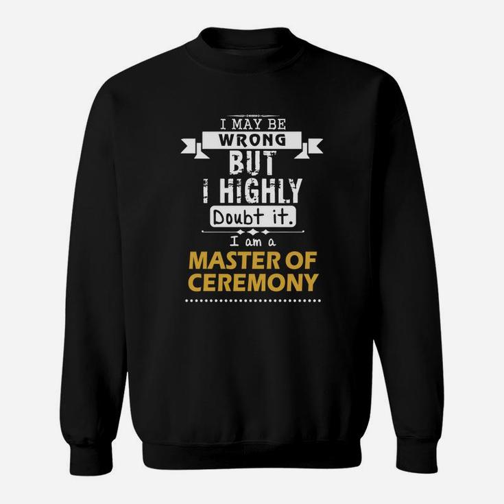 Master Of Ceremony Dout It Sweat Shirt