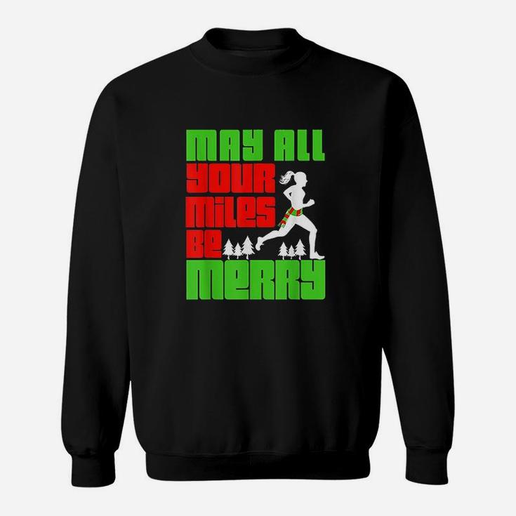 May All Your Miles Be Merry Christmas Running Sweat Shirt