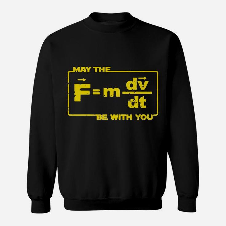May The Force Star Equation Funny Space Physics Humor Sweatshirt