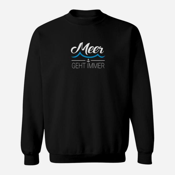 Meer Geht Immer Sweatshirt Unisex in Schwarz, Strandliebhaber Design